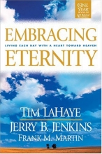 Cover art for Embracing Eternity: Living Each Day with a Heart toward Heaven (Lahaye, Tim F.)