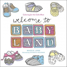 Cover art for Welcome to Baby Land: Coloring for the Calm Mom