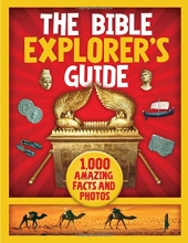 Cover art for The Bible Explorer's Guide: 1,000 Amazing Facts and Photos