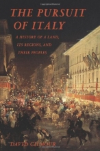Cover art for The Pursuit of Italy: A History of a Land, Its Regions, and Their Peoples