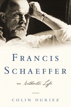 Cover art for Francis Schaeffer: An Authentic Life