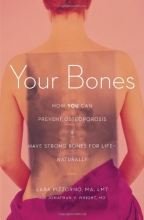 Cover art for Your Bones: How You Can Prevent Osteoporosis & Have Strong Bones for Life Naturally