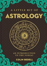 Cover art for A Little Bit of Astrology: An Introduction to the Zodiac (Little Bit Series)