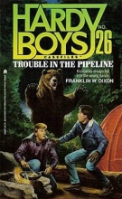 Cover art for Trouble in the Pipeline (Hardy Boys Casefiles #26)