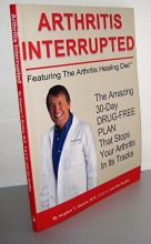 Cover art for Arthritis Interrupted: Featuring the Arthritis Healing Diet 