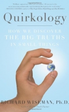 Cover art for Quirkology: How We Discover the Big Truths in Small Things