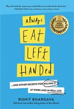 Cover art for Always Eat Left Handed: 15 Surprising Secrets For Killing It At Work And In Real Life