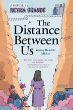 Cover art for The Distance Between Us: Young Readers Edition
