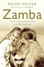 Cover art for Zamba: The True Story of the Greatest Lion That Ever Lived