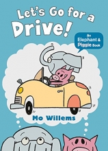 Cover art for Let's Go for a Drive! (Elephant and Piggie) [Paperback] Mo Willems (author)