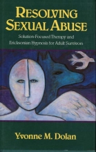 Cover art for Resolving Sexual Abuse: Solution-Focused Therapy and Ericksonian Hypnosis for Adult Survivors