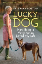 Cover art for Lucky Dog: How Being a Veterinarian Saved My Life