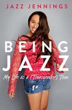 Cover art for Being Jazz: My Life as a (Transgender) Teen