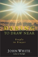 Cover art for Daring to Draw Near: People in Prayer