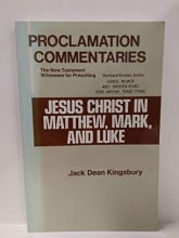 Cover art for Jesus Christ in Matthew, Mark, and Luke (Proclamation commentaries, the New Testament witnesses for preaching)