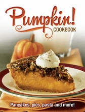 Cover art for Pumpkin Cookbook: Pancakes, Pies, Pasta Fall Favorite Seasonal Recipes