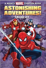 Cover art for Astonishing Adventures!: 3 Books in 1! (A Mighty Marvel Chapter Book)