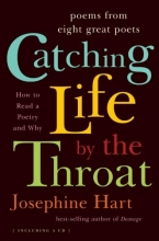 Cover art for Catching Life by the Throat: Poems from Eight Great Poets