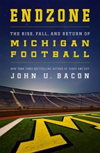 Cover art for Endzone: The Rise, Fall, and Return of Michigan Football