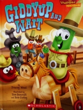 Cover art for Giddyup and Wait (A Lesson in Taking Turns) (Veggie Tales Values to Grow By) by Tracey West (2007-05-03)