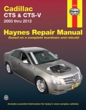 Cover art for Cadillac CTS & CTS-V: 2003 - 2012 (Haynes Repair Manual) by Haynes, Editors Published by Haynes Manuals, Inc. 1st (first) edition (2012) Paperback