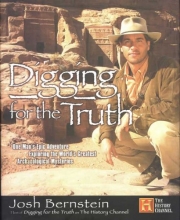 Cover art for Digging for the Truth: One Man's Epic Adventure Exploring the World's Greatest Archaeological Mysteries