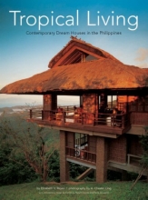 Cover art for Tropical Living: Contemporary Dream Houses in the Philippines by Elizabeth V. Reyes (February 27,2007)