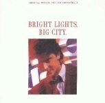 Cover art for Bright Lights, Big City: Original Motion Picture Soundtrack