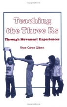 Cover art for Teaching the Three R's: Through Movement Experiences