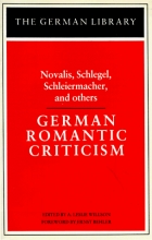 Cover art for German Romantic Criticism: Novalis, Schlegel, Schleiermacher, and others (German Library)