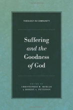 Cover art for Suffering and the Goodness of God (Theology in Community)