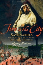 Cover art for Fire in the City: Savonarola and the Struggle for the Soul of Renaissance Florence