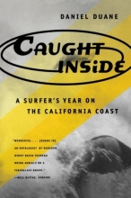 Cover art for Caught Inside: A Surfer's Year on the California Coast