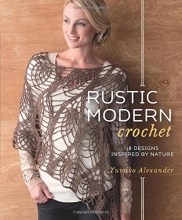 Cover art for Rustic Modern Crochet: 18 Designs Inspired by Nature