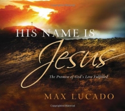 Cover art for His Name is Jesus: The Promise of God's Love Fulfilled