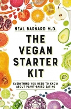 Cover art for The Vegan Starter Kit: Everything You Need to Know About Plant-Based Eating