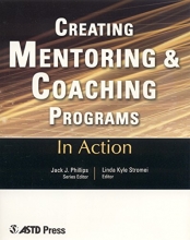 Cover art for Creating Mentoring and Coaching Programs  (In Action Case Study Series)