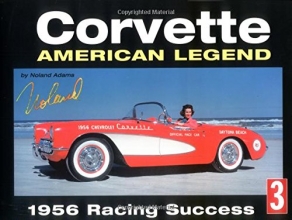 Cover art for Corvette : American Legend 1956 Racing Success (History Series No. 3)