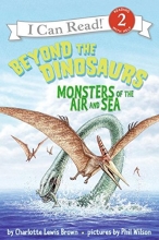 Cover art for Beyond the Dinosaurs: Monsters of the Air and Sea (I Can Read Level 2)