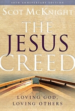 Cover art for The Jesus Creed: Loving God, Loving Others - 10th Anniversary Edition