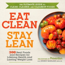 Cover art for Eat Clean, Stay Lean: 300 Real Foods and Recipes for Lifelong Health and Lasting Weight Loss