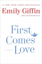 Cover art for First Comes Love: A Novel