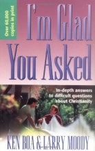 Cover art for I'm Glad You Asked: In-Depth Answers to Difficult Questions about Christianity