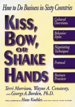 Cover art for Kiss, Bow, or Shake Hands: How to Do Business in Sixty Countries