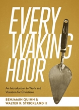 Cover art for Every Waking Hour: An Introduction to Work and Vocation for Christians