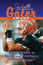 Cover art for Danny Wuerffel's Tales of Gator Football: Reflections of Faith and Football