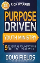 Cover art for Purpose Driven Youth Ministry: 9 Essential Foundations for Healthy Growth (Youth Specialties (Paperback))