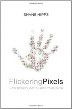 Cover art for Flickering Pixels: How Technology Shapes Your Faith