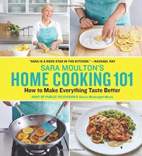 Cover art for Sara Moulton's Home Cooking 101: How to Make Everything Taste Better