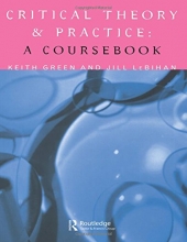 Cover art for Critical Theory and Practice: A Coursebook